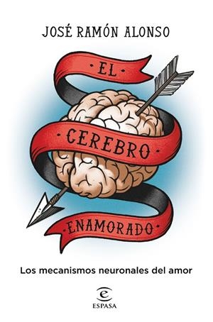 EL CEREBRO ENAMORADO | ALONSO PEÑA, JOSÉ RAMÓN
