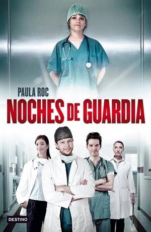 NOCHES DE GUARDIA | ROC, PAULA