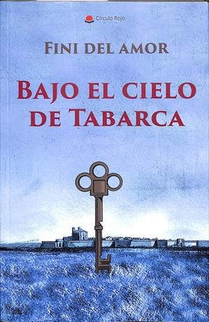 BAJO EL CIELO DE TABARCA | DEL AMOR , FINI