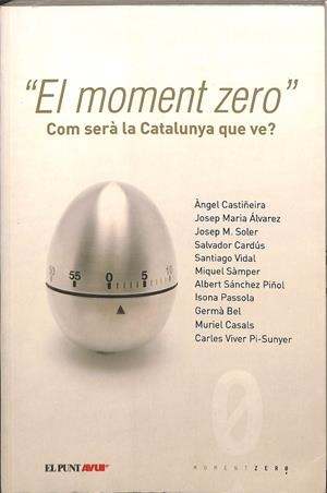 EL MOMENT ZERO, COMO SERÀ LA CATALUNYA QUE VE ? (CATALÁN) | V.V.A