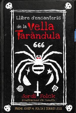 LLIBRE D'ENCANTERIS DE LA VELLA TARÀNDULA (CATALÁN) | FOLCK, JORDI