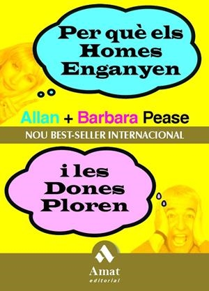PER QUÈ ELS HOMES ENGANYEN I LES DONES PLOREN (CATALÁN) | PEASE, BARBARA/PEASE, ALLAN