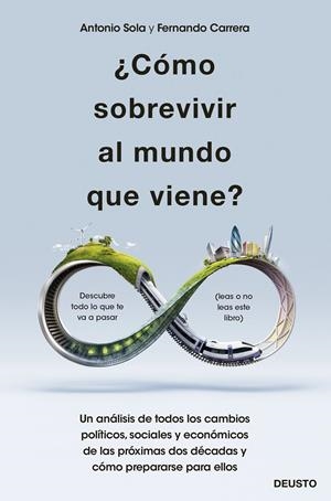 ¿CÓMO SOBREVIVIR AL MUNDO QUE VIENE? | SOLA RECHE, ANTONIO JOSÉ/CARRERA LÓPEZ, FERNANDO
