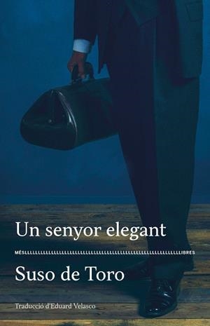 UN SENYOR ELEGANT (CATALÁN) | DE TORO, SUSO