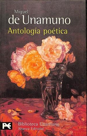 MIGUEL DE UNAMUNO - ANTOLOGÍA POÉTICA | MIGUEL DE UNAMUNO