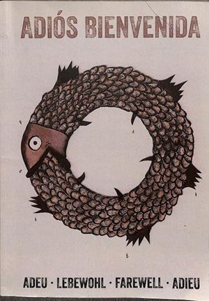 ADIÓS BIENVENIDA - ADEU/ LEBEWOHL/ FAREWELL/ ADIEU | MINA TRAPPY DORA CANTERO