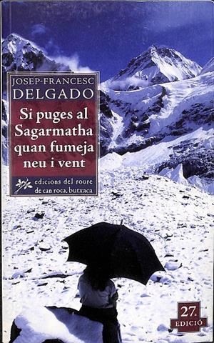 SI PUGES AL SAGARMATHA QUAN FUMEJA NEU I VENT (CATALÁN) | JOSEP- FRANCESC DELGADO