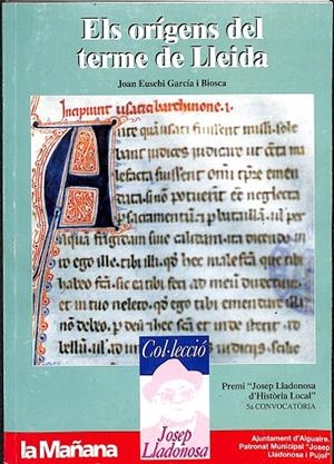 ELS ORÍGENS DEL TERME DE LLEIDA (CATALÁN) | JOAN EUSEBI GARCÍA I BIOSCA