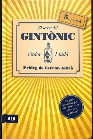 EL SECRET DEL GINTÒNIC - LA GUIA DEFINITIVA PER CONVERTIR-TE EN EL REI DELS GINTÒNICS | LLADÓ TRENS, SALVADOR