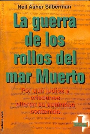 LA GUERRA DE LOS ROLLOS DEL MAR MUERTO | NEIL ASHER SILBERMAN