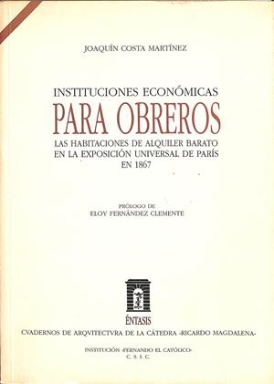 INSTITUCIONES ECONÓMICAS PARA OBREROS | JOAQUÍN COSTA MARTÍNEZ