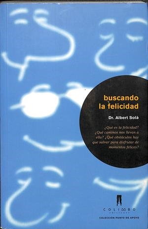 BUSCANDO LA FELICIDAD | DR. ALBERT SOLÀ