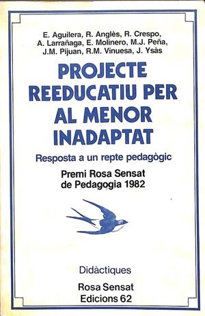 PROJECTE REEDUCATIU PER AL MENOR INADAPTAT (CATALÁN) | VARIOS