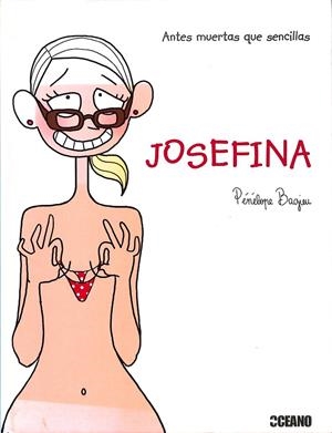 JOSEFINA | PENÉLOPE BAGIEU, JULIETA CARMONA LOMBARDO (