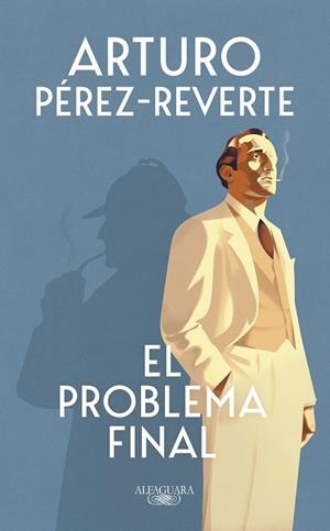 EL PROBLEMA FINAL | PÉREZ-REVERTE, ARTURO