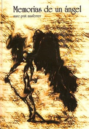 MEMORIAS DE UN ÁNGEL | MARC PRAT MASFERRER