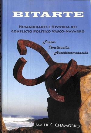 BITARTE, HUMANIDADES E HISTORIA DEL CONFLICTO POLITICO VASCO-NAVARRO | JAVIER G. CHAMORRO