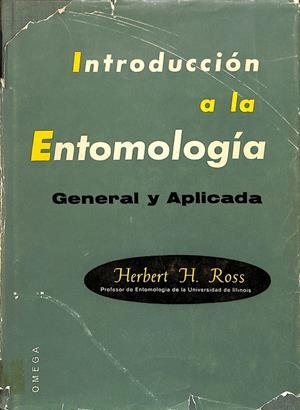 INTRODUCCIÓN A LA ENTOMOLOGÍA GENERAL Y APLICADA | HERBERT H. ROSS