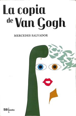 LA COPIA DE VAN GOGH | MERCEDES SALVADOR
