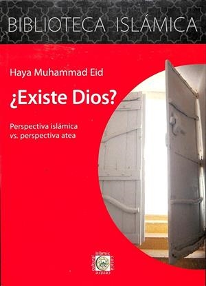 ¿EXISTE DIOS? PERSPECTIVA ISLÁMICA VS.PERSPECTIVA ATEA | HAYA MUHAMMAD EID