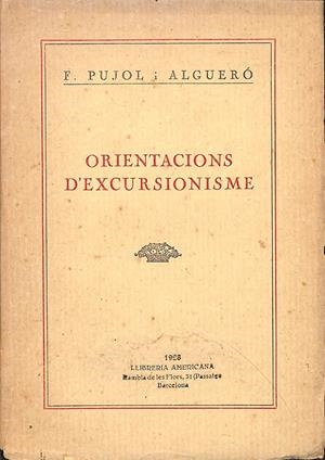 ORIENTACIONS D'EXCURSIONISME (CATALÁN) | F. PUJOL I ALGUERÓ