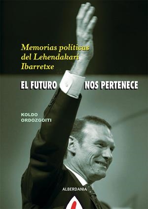 EL FUTURO NOS PERTENECE | ORDOZGOITI JUANENEA, KOLDO