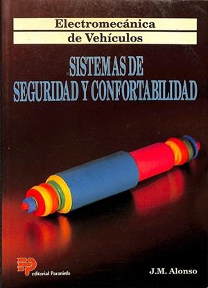 ELECTROMECÁNICA DE VEHÍCULOS SISTEMAS SEGURIDAD  | ALONSO PEREZ, JOSE MANUEL