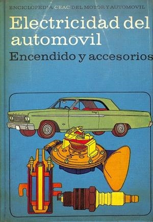 ELECTRICIDAD DEL AUTOMÓVIL - ENCENDIDO Y ACCESORIOS | ENCICLOPEDIA CEAC