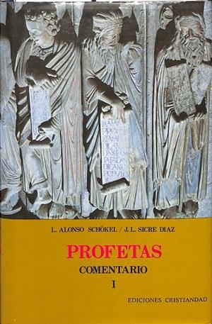 PROFETAS - COMENTARIO I | L.ALONSO SCHÓKEL / J.L. SICRE DIAZ