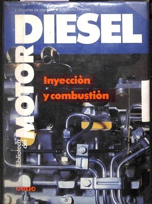 MOTOT DIESEL - INYECCIÓN Y COMBUSTIÓN | JUAN MIRALLES DE IMPERIAL / JUAN VILLALTA ESQUIUS