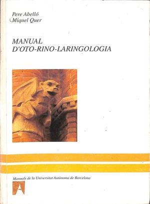 MANUAL D'OTO-RINO-LARINGOLOGIA (CATALÁN) | PERE ABELLÓ / MIQUEL QUER