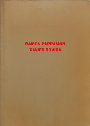 RAMON PARRAMON - XAVIER ROVIRA (CATALÁN-INGLÉS-ESPAÑOL) | GALERIA BENET COSTA