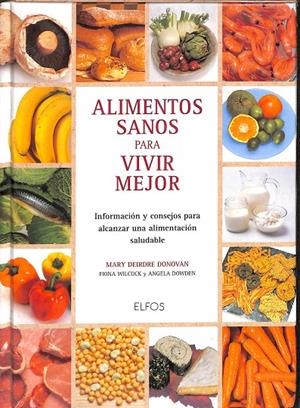 ALIMENTOS SANOS PARA VIVIR MEJOR. | MARY DEIRDRE DONOVAN 