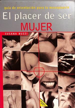 EL PLACER DE SER MUJER GUIA DE ORIENTACIÓN PARA LA MENOPAUSIA | SUSANA BUZZI