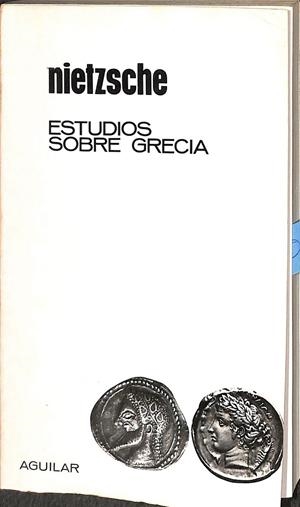 NIETZCHE -  ESTUDIOS SOBRE GRECIA | V.V.A