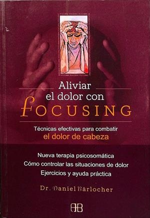 ALIVIAR EL DOLOR CON FOCUSING | DR. DANIEL BARTOCHER