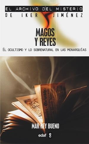 MAGOS Y REYES. EL OCULTISMO Y LO SOBRENATURAL EN LAS MONARQUÍAS | REY BUENO, MAR