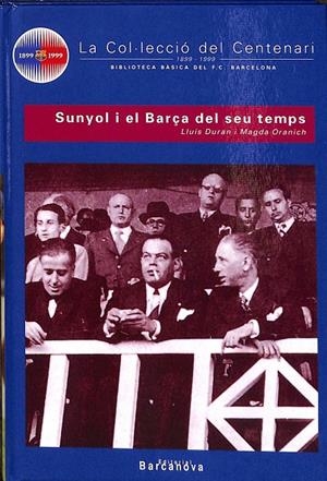 LA COL.LECCIO DEL CENTENARI LES SECCIONS SUNYOL I EL BARÇA DEL SEU TEMPS    N 6 (CATALÁN) | LLUÍS DURÁN Y MAGDA ORANICH