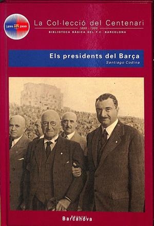LA COL.LECCIO DEL CENTENARI ELS PRESIDENTS DEL BARÇA N 19 (CATALÁN) | SANTIAGO CODINA