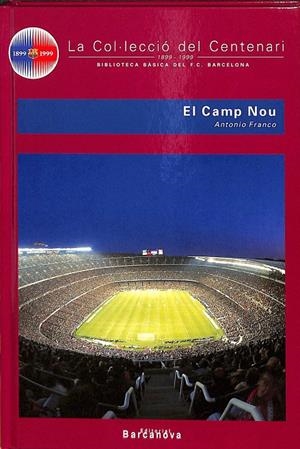 LA COL.LECCIO DEL CENTENARI EL CAMP NOU N 12 (CATALÁN) | ANTONIO FRANCO