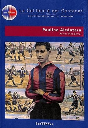 LA COL.LECCIÓ DEL CENTENARI PAULINO ALCANTARA N 3 (CATALÁN) | PAULINO ALCANTARA