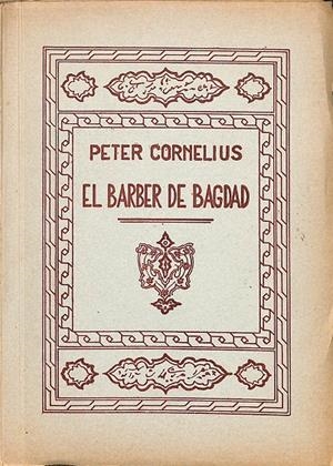 EL BARBER DE BAGDAD - ÒPERA CÒMICA EN DOS ACTES ( CATALÁN) | PETER CORNELIUS