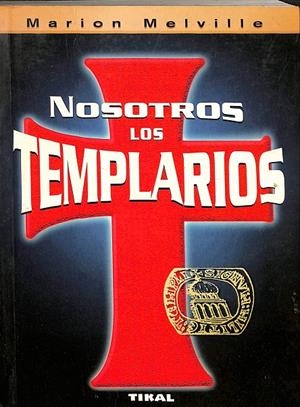 NOSOTROS LOS TEMPLARIOS | MARION MELVILLE