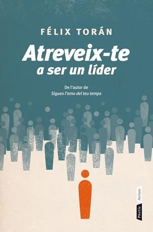 ATREVEIX-TE A SER UN LÍDER (CATALÁN) | TORÁN MARTÍ, FÉLIX