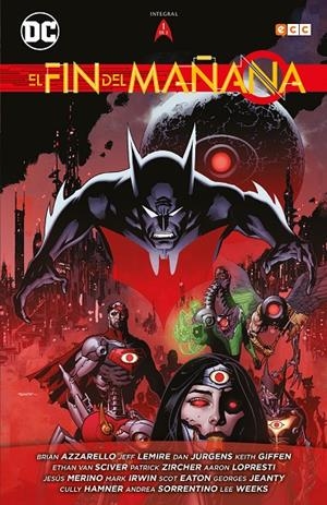 EL FIN DEL MAÑANA VOL. 1  | AZZARELLO, BRIAN/JURGENS, DAN/LEMIRE, JEFF/GIFFEN, KEITH/LOPRESTI, AARON/TOBAR PASTOR, FELIP