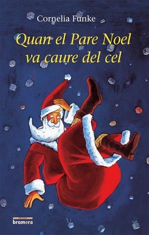 QUAN EL PARE NOEL VA CAURE DEL CEL (CATALÁN) | FUNKE, CORNELIA