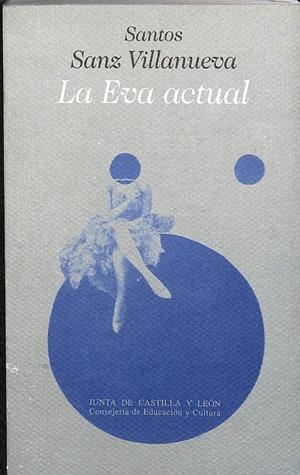 LA EVA ACTUAL | SANTOS SANZ VILLANUEVA