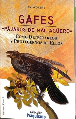 PÁJAROS DE MAL AGUERO. CÓMO DETECTARLOS Y PROTEGERNOS DE ELLOS | IAN WORTHTY