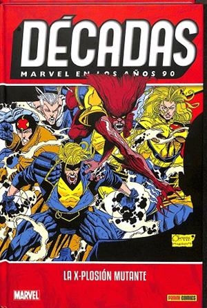 DÉCADAS MARVEL EN LOS AÑOS 90. LA X-PLOSIÓN MUTANTE | VARIOS AUTORES