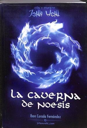VIDA Y MUERTE. LA CAVERNA DE NOESIS | IBON CORADA FERNANDEZ